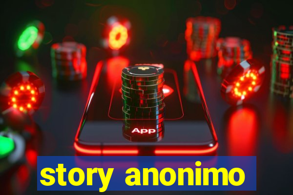 story anonimo